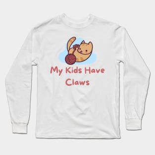 My Kids Have Claws Long Sleeve T-Shirt